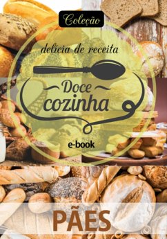 Coleção Docê Cozinha - Pães Ed.11 (eBook, PDF) - A10editora, Cs Editora