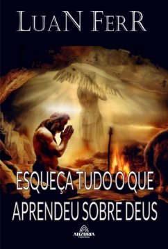 Cover Esqueça Tudo O Que Aprendeu Sobre Deus (eBook, PDF)