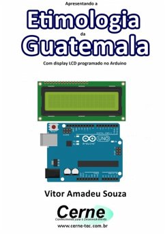 Cover Apresentando A Etimologia Da Guatemala Com Display Lcd Programado No Arduino (eBook, PDF)