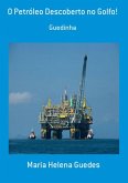 O Petróleo Descoberto No Golfo! (eBook, PDF)