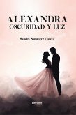 Alexandra. Oscuridad y luz (eBook, ePUB)