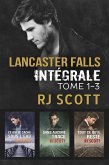 Lancaster Falls Intégrale Tome 1-3 (Lancaster Falls en francais, #3.5) (eBook, ePUB) Lancaster Falls Intégrale Tome 1-3 (Lancaster Falls en francais, #3.5) (eBook, ePUB)