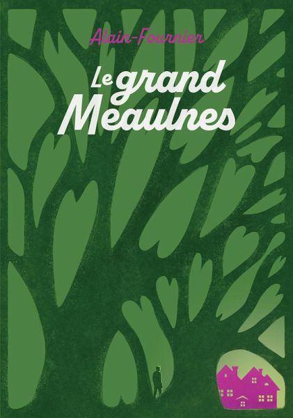 Le grand Meaulnes - Edition abrégée (eBook, ePUB) Le grand Meaulnes - Edition abrégée (eBook, ePUB)