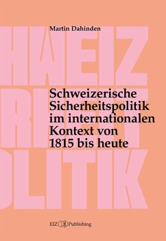 Cover Schweizerische Sicherheitspolitik im internationalen Kontext von 1815 bis heute (eBook, ePUB)