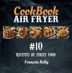 CookBook - Air Fryer - Recettes de street food - #10 (CookBooks, #10) (eBook, ePUB)