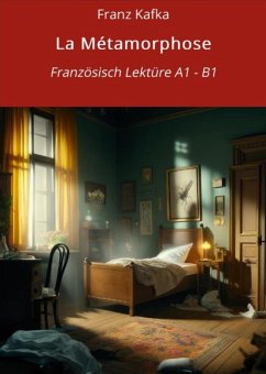 La Métamorphose: Französisch Lektüre A1 - B1 (eBook, ePUB) - Kafka, Franz