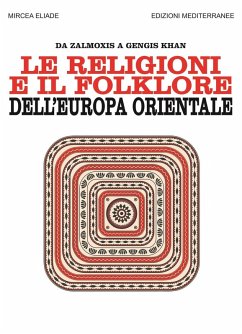 Cover Le religioni e il folklore dell'Europa orientale. Da Zalmoxis a Gengis Khan