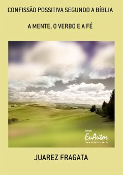 Cover Confissão Possitiva Segundo A Bíblia (eBook, PDF)