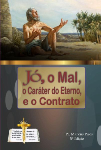Jó, O Mal, O Caráter Do Eterno E O Contrato (eBook, PDF)