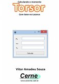 Calculando O Momento Torsor Com Base No Lazarus (eBook, PDF)