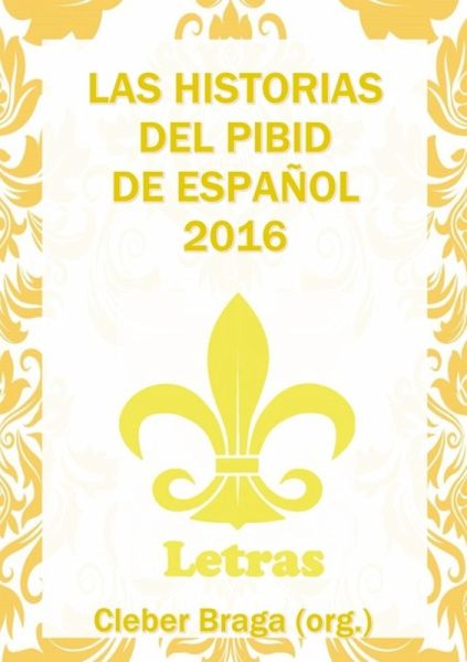 Las Historias Del Pibid De Español - 5 (eBook, PDF)