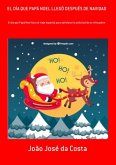 El Día Que Papá Noel Llegó Después De Navidad (eBook, PDF)