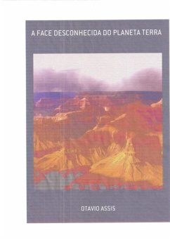 Cover A Face Desconhecida Do Planeta Terra (eBook, PDF)