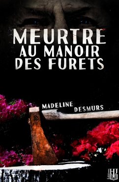 Meurtre au manoir des Furets (eBook, ePUB) - Desmurs, Madeline