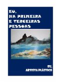 Eu, Na Primeira E Terceiras Pessoas (eBook, PDF)