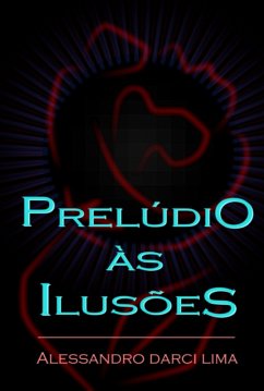 Cover Prelúdio Às Ilusões (eBook, PDF)
