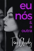 Eu, Nós & A Outra (eBook, PDF)