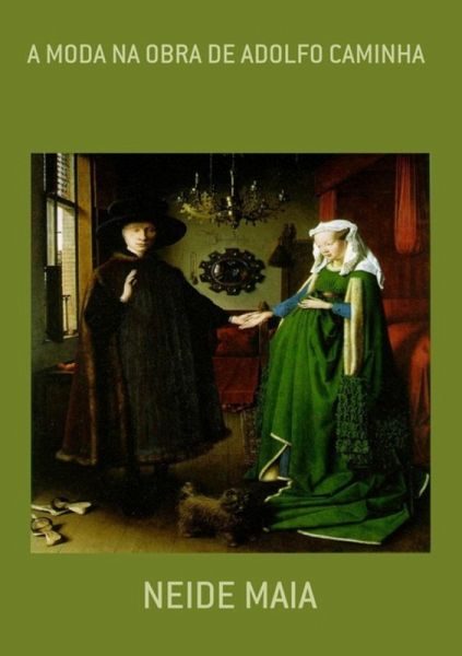 A Moda Na Obra De Adolfo Caminha (eBook, PDF) A Moda Na Obra De Adolfo Caminha (eBook, PDF)