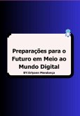 Preparações Para O Futuro Em Meio Ao Mundo Digital (eBook, PDF)