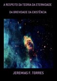 A Respeito Da Teoria Da Eternidade (eBook, PDF)