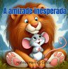 A Amizade Inesperada (eBook, PDF) - Bild 1