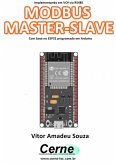 Implementando Em Vc# Via Rs485 Modbus Master-slave Com Base No Esp32 Programado Em Arduino (eBook, PDF)