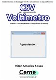 Desenvolvendo Um Datalogger Em Vb E Armazenando No Arquivo Formato Csv Para Monitoramento De Voltímetro Usando O Esp8266 (nodemcu) Programado No Arduino (eBook, PDF)