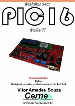 Projetos Com Pic16 Parte Iv (eBook, PDF) - Souza, Vitor Amadeu