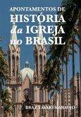 Apontamentos De História Da Igreja No Brasil: Versão A4 (eBook, PDF)