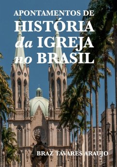 Cover Apontamentos De História Da Igreja No Brasil: Versão A4 (eBook, PDF)