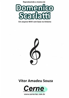 Cover Reproduzindo A Música De Domenico Scarlatti Em Arquivo Wav Com Base No Arduino (eBook, PDF)
