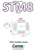 Projetos Em C Para Stm8 Parte Xii (eBook, PDF)