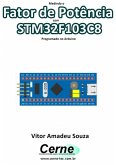 Medindo O Fator De Potência Com Stm32f103c8 Programado No Arduino (eBook, PDF)