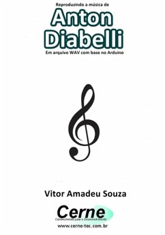 Cover Reproduzindo A Música De Anton Diabelli Em Arquivo Wav Com Base No Arduino (eBook, PDF)