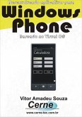 Desenvolvendo Aplicativos Para Windows Phone (eBook, PDF)