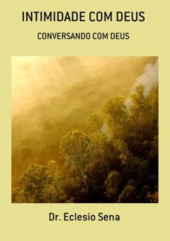 Intimidade Com Deus (eBook, PDF) - Sena, Eclesio