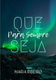 Que Seja Para Sempre (eBook, PDF)