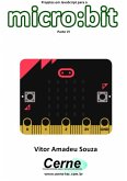 Projetos Em Javascript Para O Micro:bit Parte Vi (eBook, PDF)