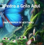 Pedro O Grilo Azul (eBook, PDF)