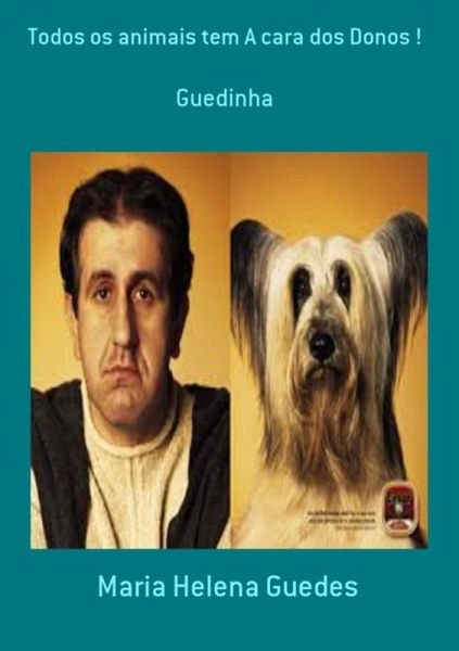 Todos Os Animais Tem A Cara Dos Donos ! (eBook, PDF)