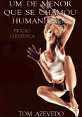 Um De Menor Que Se Chamou Humanidade (eBook, PDF)