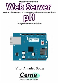 Cover Desenvolvendo Um Web Server Na Rede Ethernet Com W5100 Para Monitorar Concentração De Ph Programado No Arduino (eBook, PDF)