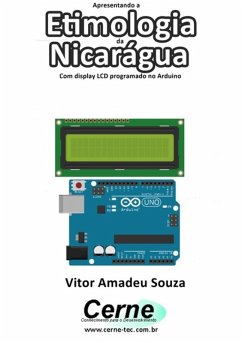 Cover Apresentando A Etimologia Da Nicarágua Com Display Lcd Programado No Arduino (eBook, PDF)