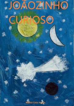 Joãozinho Curioso (eBook, PDF) - Koppe, Walmir Celso