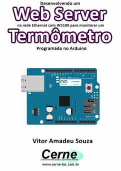 Cover Desenvolvendo Um Web Server Na Rede Ethernet Com W5100 Para Monitorar Um Termômetro Programado No Arduino (eBook, PDF)