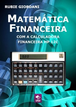 Matemática Financeira Com A Calculadora Financeira Hp 12c (eBook, PDF) - Giordani, Rubie José