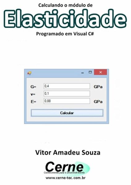 Calculando O Módulo De Elasticidade Programado Em Visual C# (eBook, PDF) Calculando O Módulo De Elasticidade Programado Em Visual C# (eBook, PDF)