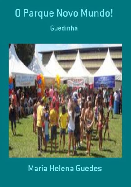 O Parque Novo Mundo! (eBook, PDF)