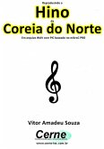 Reproduzindo O Hino Da Coreia Do Norte Em Arquivo Wav Com Pic Baseado No Mikroc Pro (eBook, PDF)
