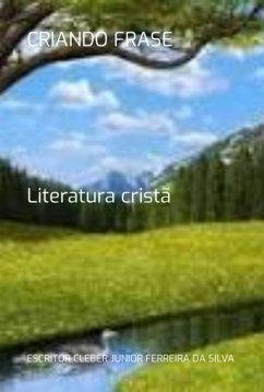 Criando Frase (eBook, PDF) - Da Silva, Escritor Cleber Junior Ferreira